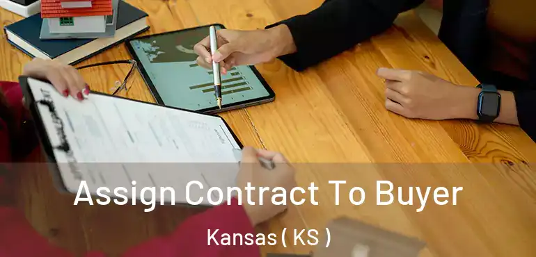  Assign Contract To Buyer Kansas ( KS )