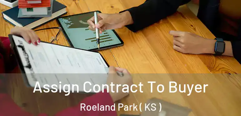  Assign Contract To Buyer Roeland Park ( KS )
