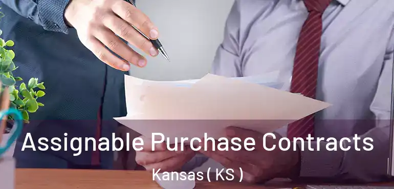  Assignable Purchase Contracts Kansas ( KS )