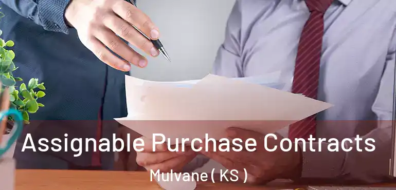  Assignable Purchase Contracts Mulvane ( KS )