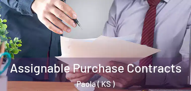  Assignable Purchase Contracts Paola ( KS )