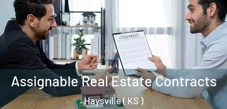  Assignable Real Estate Contracts Haysville ( KS )
