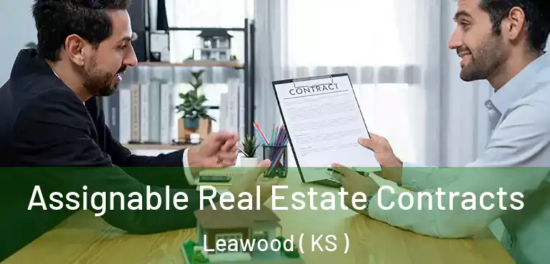  Assignable Real Estate Contracts Leawood ( KS )