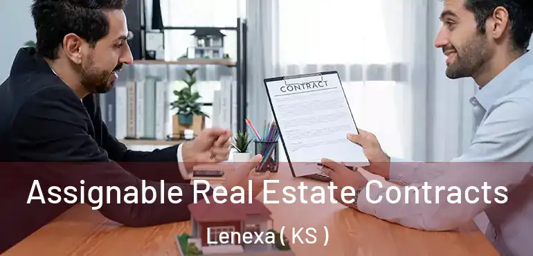  Assignable Real Estate Contracts Lenexa ( KS )