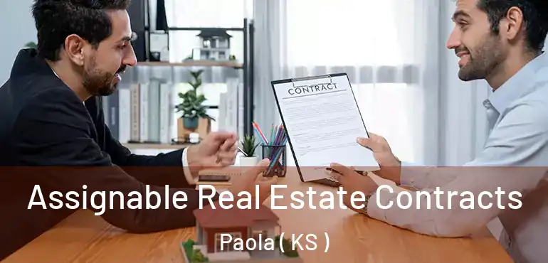  Assignable Real Estate Contracts Paola ( KS )