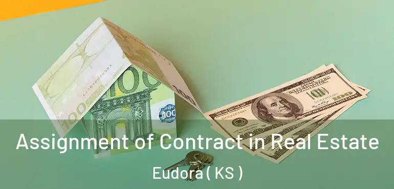  Assignment of Contract in Real Estate Eudora ( KS )