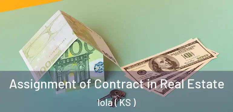  Assignment of Contract in Real Estate Iola ( KS )