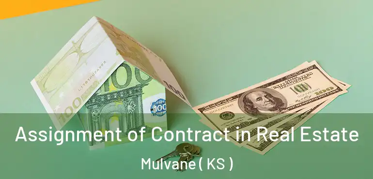  Assignment of Contract in Real Estate Mulvane ( KS )