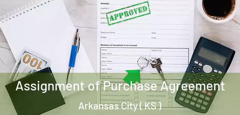  Assignment of Purchase Agreement Arkansas City ( KS )