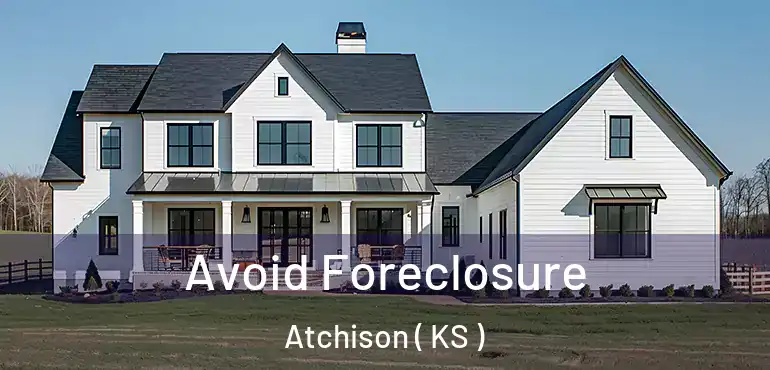  Avoid Foreclosure Atchison ( KS )