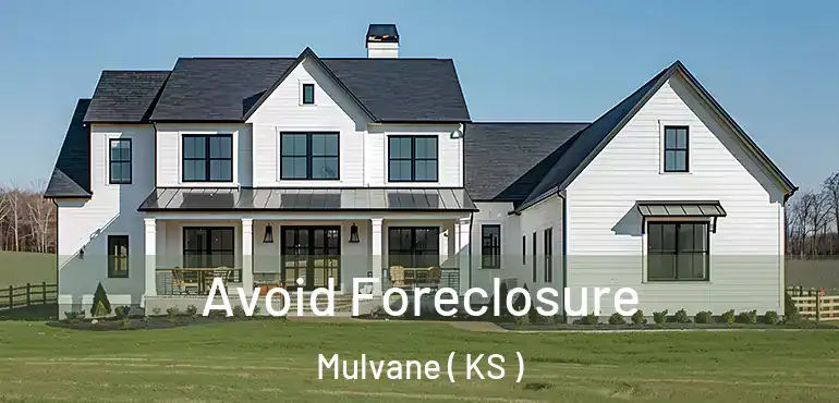  Avoid Foreclosure Mulvane ( KS )