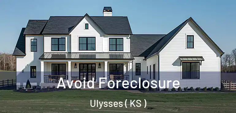  Avoid Foreclosure Ulysses ( KS )