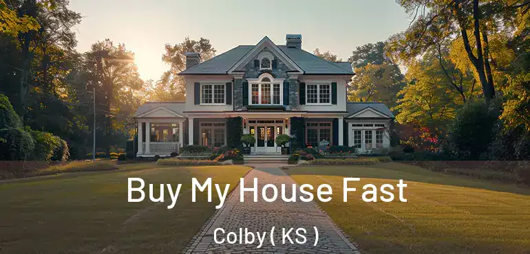  Buy My House Fast Colby ( KS )