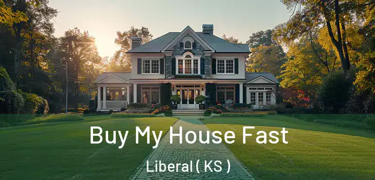  Buy My House Fast Liberal ( KS )