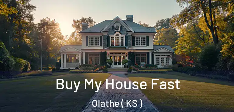  Buy My House Fast Olathe ( KS )