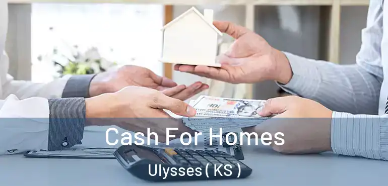  Cash For Homes Ulysses ( KS )