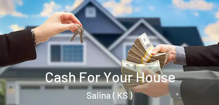  Cash For Your House Salina ( KS )
