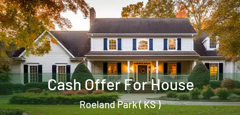  Cash Offer For House Roeland Park ( KS )