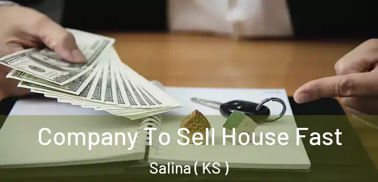  Company To Sell House Fast Salina ( KS )