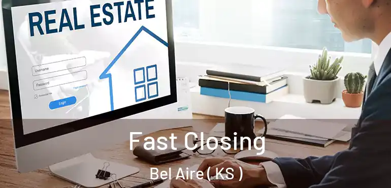 Fast Closing Bel Aire ( KS )