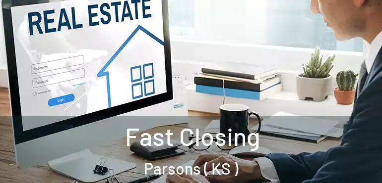  Fast Closing Parsons ( KS )