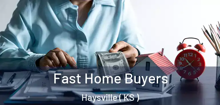  Fast Home Buyers Haysville ( KS )