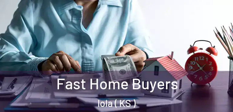  Fast Home Buyers Iola ( KS )