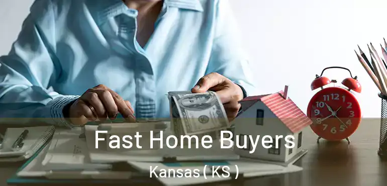  Fast Home Buyers Kansas ( KS )