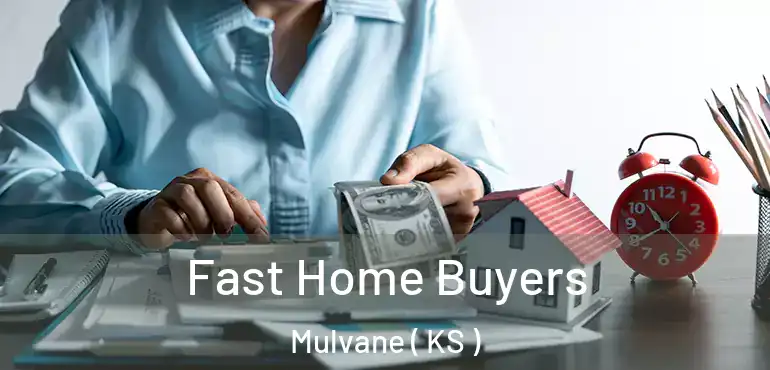  Fast Home Buyers Mulvane ( KS )