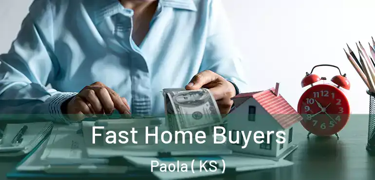  Fast Home Buyers Paola ( KS )