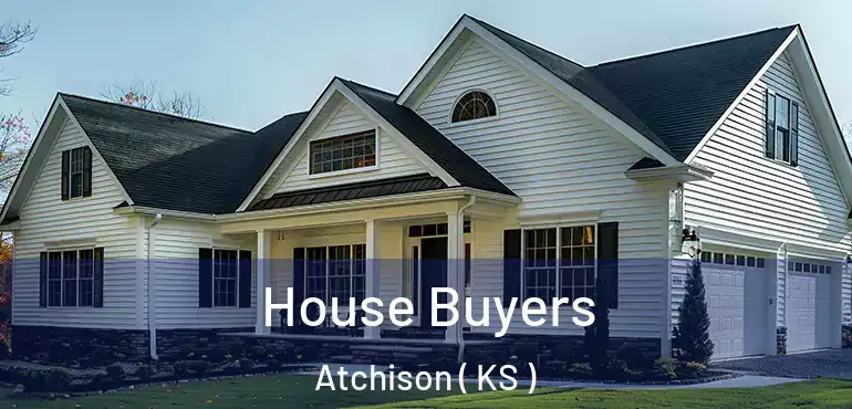  House Buyers Atchison ( KS )