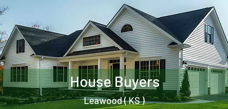  House Buyers Leawood ( KS )