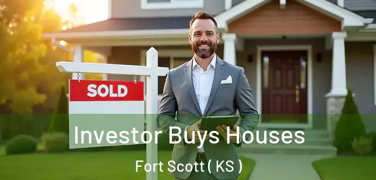  Investor Buys Houses Fort Scott ( KS )