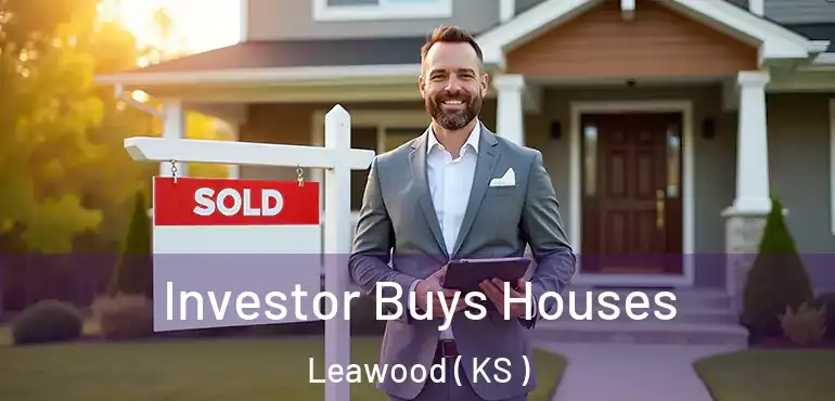  Investor Buys Houses Leawood ( KS )