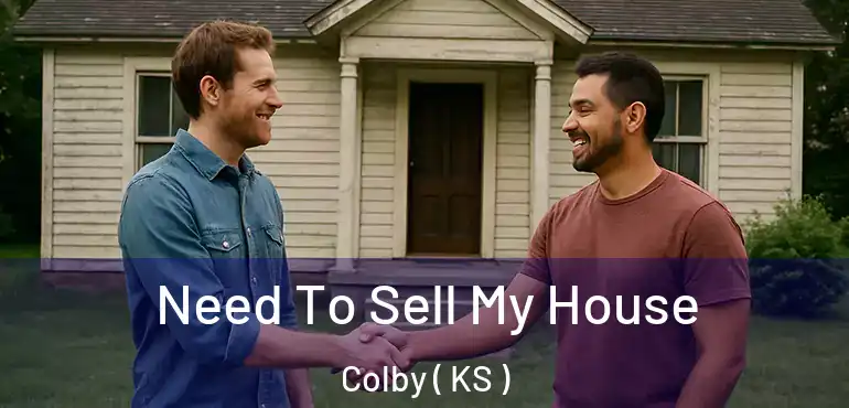  Need To Sell My House Colby ( KS )
