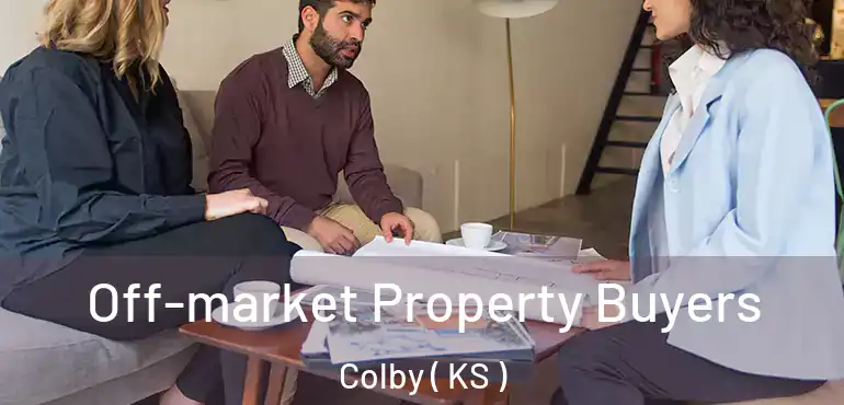  Off-market Property Buyers Colby ( KS )