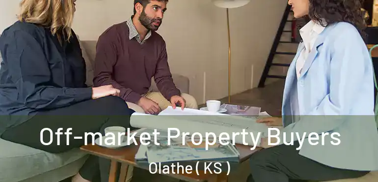  Off-market Property Buyers Olathe ( KS )