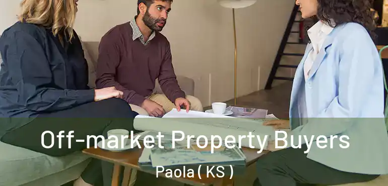  Off-market Property Buyers Paola ( KS )