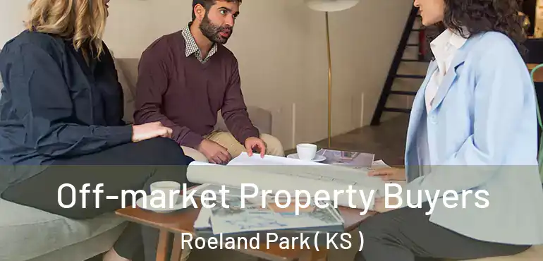  Off-market Property Buyers Roeland Park ( KS )