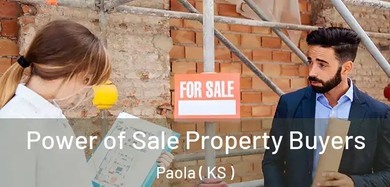  Power of Sale Property Buyers Paola ( KS )