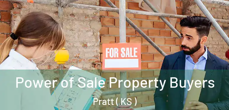  Power of Sale Property Buyers Pratt ( KS )