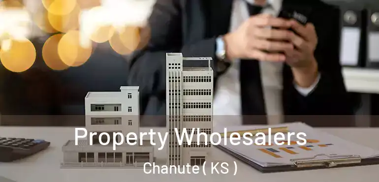  Property Wholesalers Chanute ( KS )