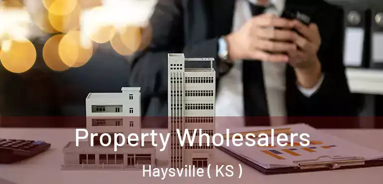  Property Wholesalers Haysville ( KS )