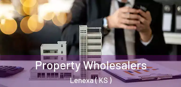  Property Wholesalers Lenexa ( KS )