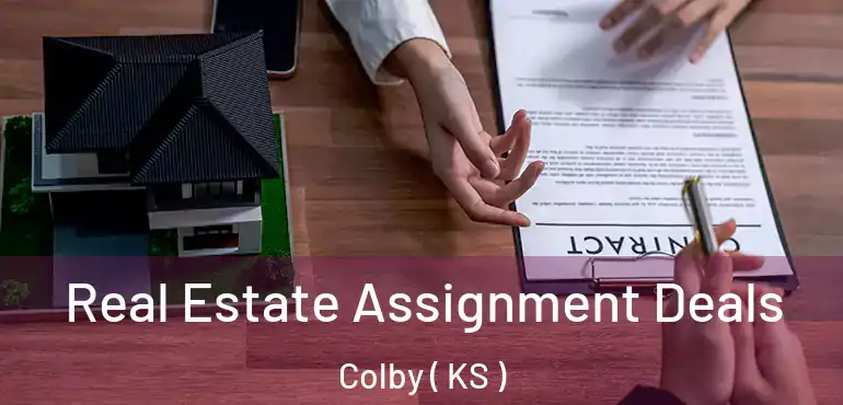  Real Estate Assignment Deals Colby ( KS )