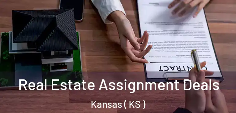  Real Estate Assignment Deals Kansas ( KS )