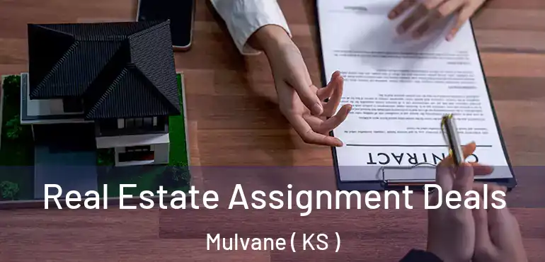  Real Estate Assignment Deals Mulvane ( KS )