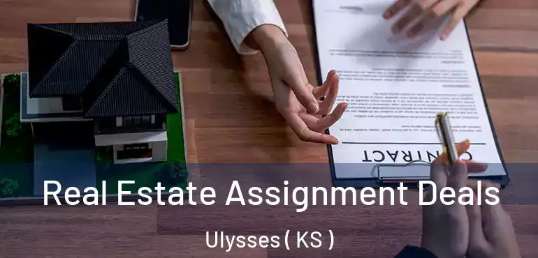  Real Estate Assignment Deals Ulysses ( KS )