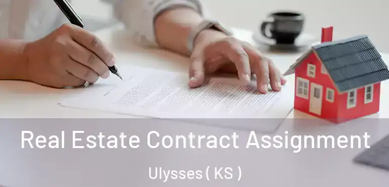  Real Estate Contract Assignment Ulysses ( KS )