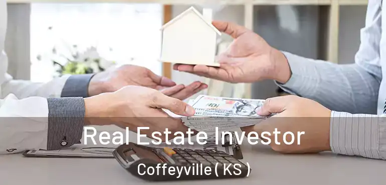  Real Estate Investor Coffeyville ( KS )